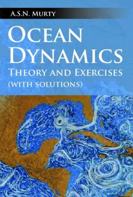 Ocean Dynamics - Theory and Exercises (with Solutions)