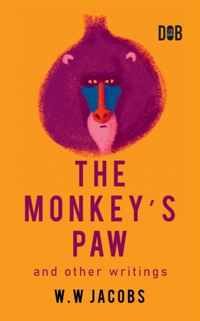 The Monkey's Paw and Other Writings
