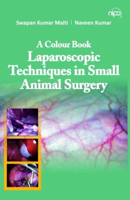 Laparoscopic Techniques in Small Animal Surgery - A Colour Book