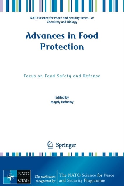 Advances in Food Protection - Focus on Food Safety and Defense