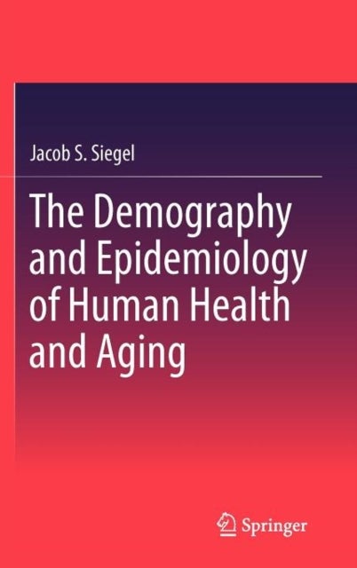 The Demography and Epidemiology of Human Health and Aging