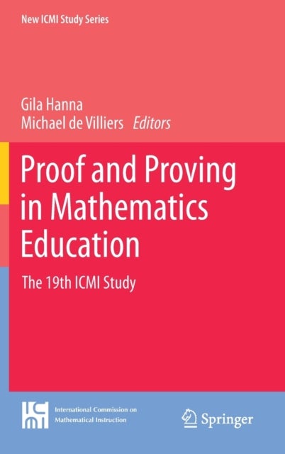 Proof and Proving in Mathematics Education - The 19th ICMI Study
