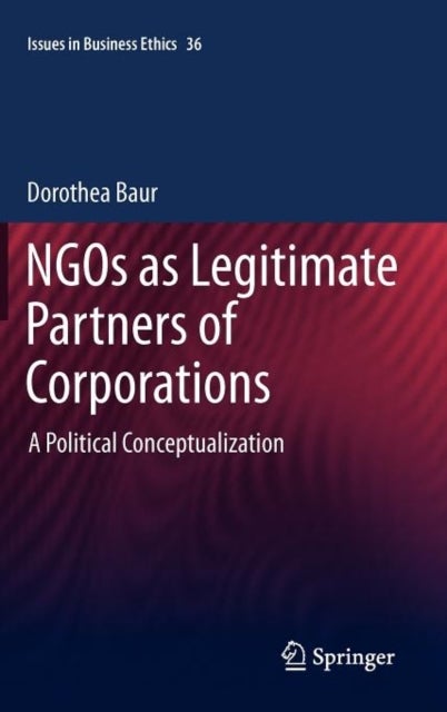 NGOs as Legitimate Partners of Corporations - A Political Conceptualization
