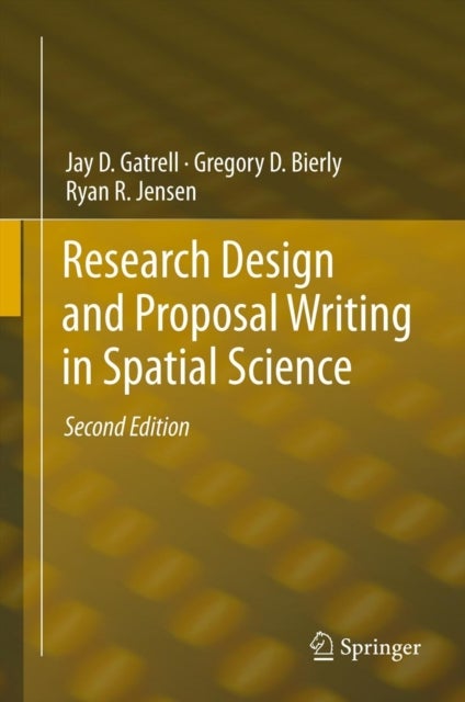 Research Design and Proposal Writing in Spatial Science - Second Edition