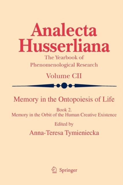 Memory in the Ontopoiesis of Life - Book Two. Memory in the Orbit of the Human Creative Existence