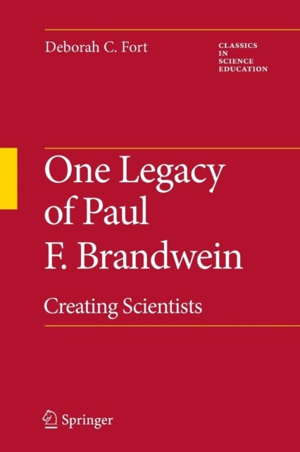 One Legacy of Paul F. Brandwein - Creating Scientists