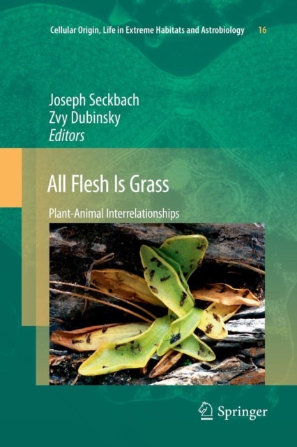 All Flesh Is Grass - Plant-Animal Interrelationships