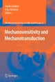Mechanosensitivity and Mechanotransduction