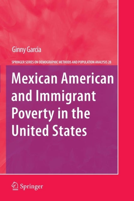 Mexican American and Immigrant Poverty in the United States