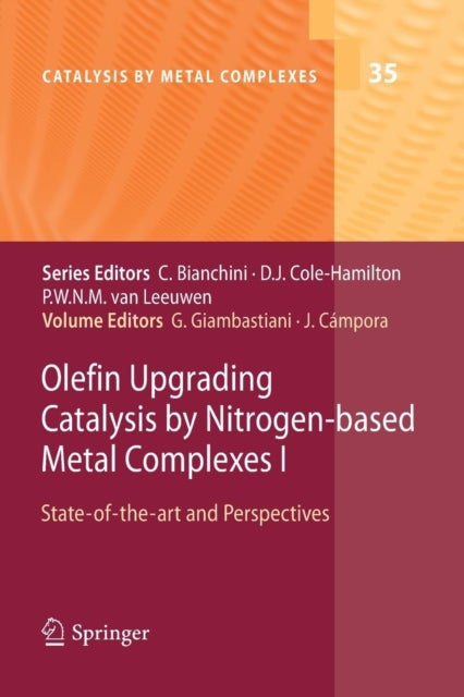 Olefin Upgrading Catalysis by Nitrogen-based Metal Complexes I - State-of-the-art and Perspectives