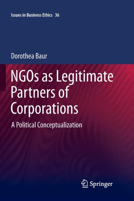 NGOs as Legitimate Partners of Corporations - A Political Conceptualization