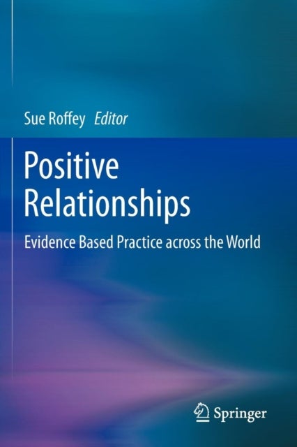 Positive Relationships - Evidence Based Practice across the World