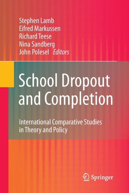 School Dropout and Completion - International Comparative Studies in Theory and Policy