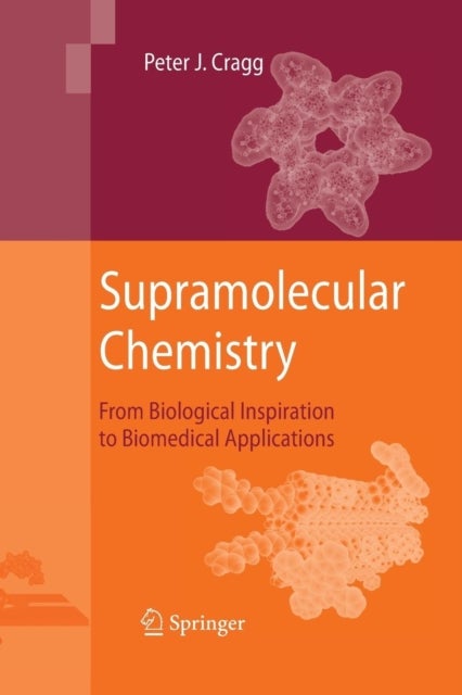 Supramolecular Chemistry - From Biological Inspiration to Biomedical Applications
