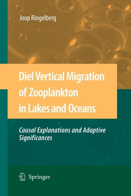 Diel Vertical Migration of Zooplankton in Lakes and Oceans - causal explanations and adaptive significances