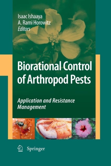 Biorational Control of Arthropod Pests - Application and Resistance Management
