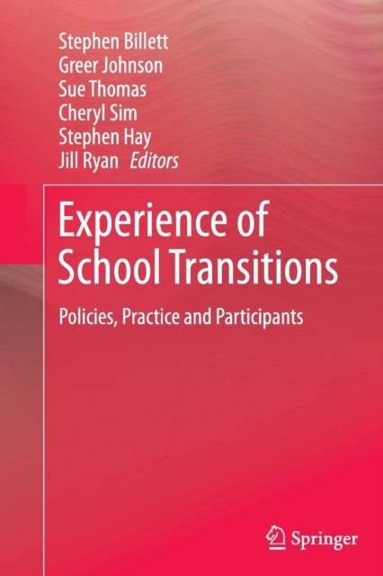 Experience of School Transitions - Policies, Practice and Participants
