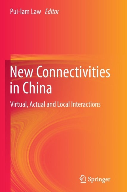 New Connectivities in China - Virtual, Actual and Local Interactions