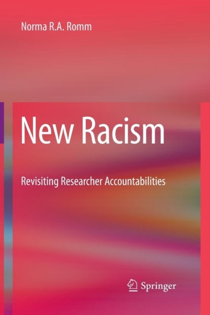 New Racism - Revisiting Researcher Accountabilities