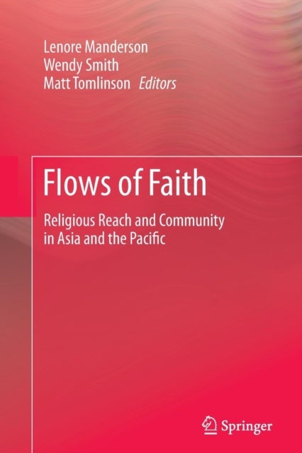 Flows of Faith - Religious Reach and Community in Asia and the Pacific