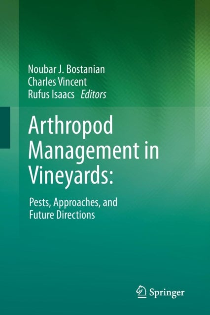Arthropod Management in Vineyards: - Pests, Approaches, and Future Directions