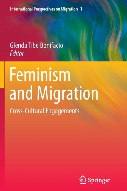 Feminism and Migration - Cross-Cultural Engagements