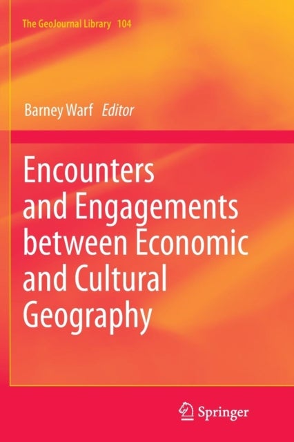 Encounters and Engagements between Economic and Cultural Geography
