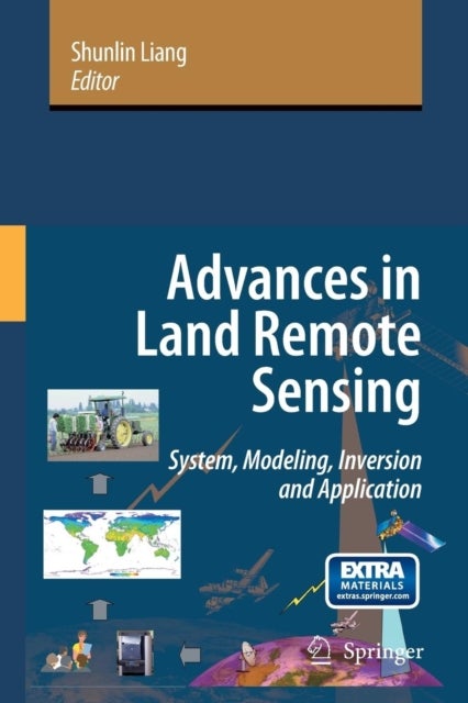 Advances in Land Remote Sensing - System, Modeling, Inversion and Application
