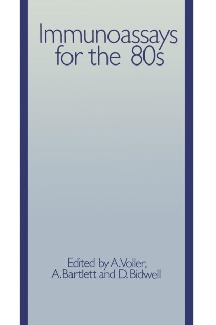 Immunoassays for the 80s