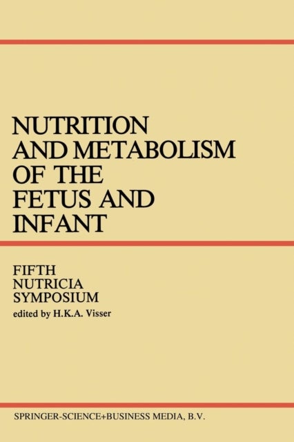 Nutrition and Metabolism of the Fetus and Infant - Rotterdam 11–13 October 1978