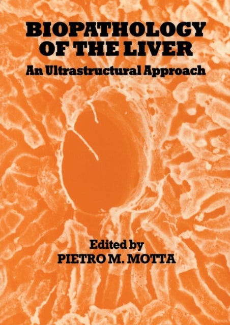 Biopathology of the Liver - An Ultrastructural Approach