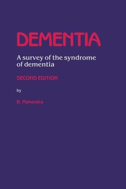 Dementia - A survey of the syndrome of dementia