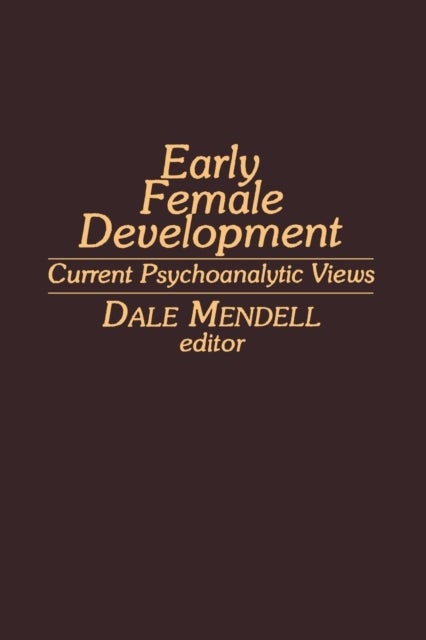 Early Female Development - Current Psychoanalytic Views