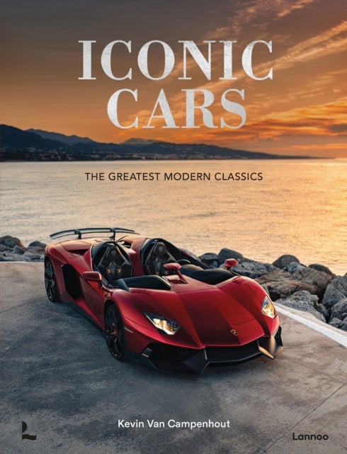 Iconic Cars - The Greatest Modern Classics