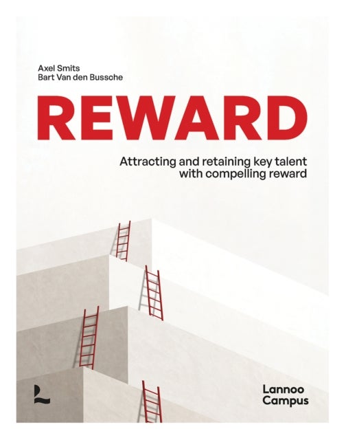 Reward - Attracting and retaining key talent with compelling reward