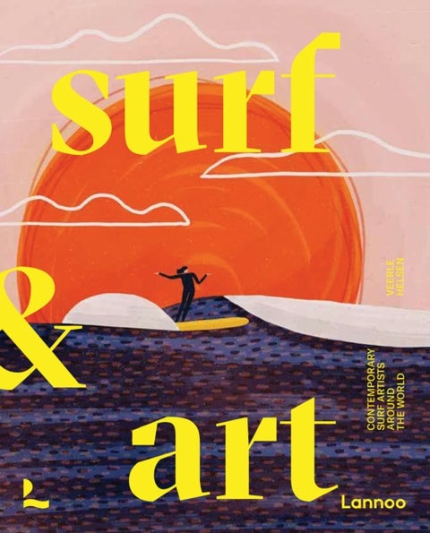 Surf & Art - Contemporary Surf Artists Around the World