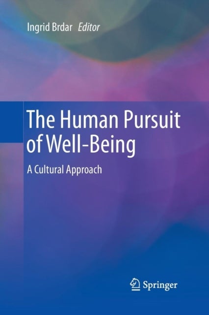 The Human Pursuit of Well-Being - A Cultural Approach