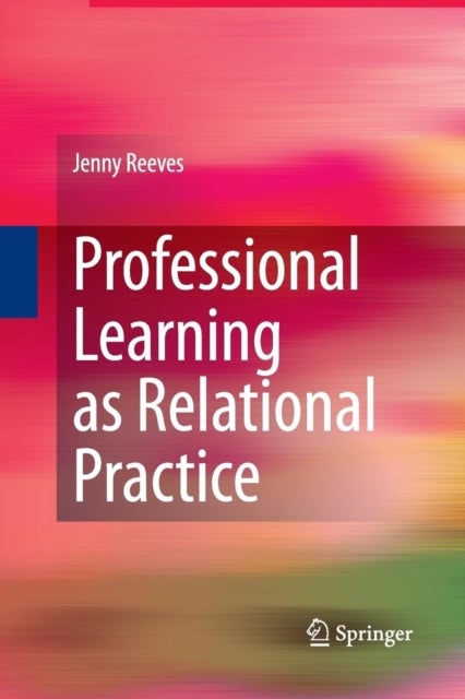 Professional Learning as Relational Practice