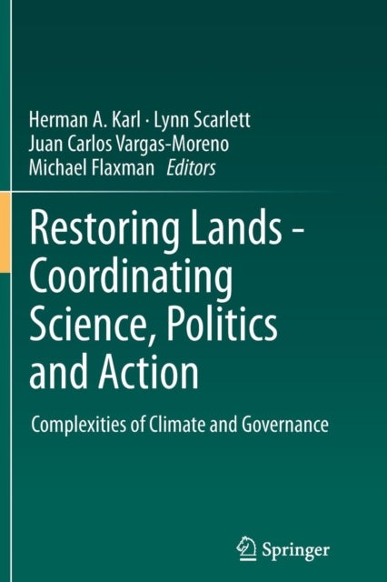 Restoring Lands - Coordinating Science, Politics and Action - Complexities of Climate and Governance