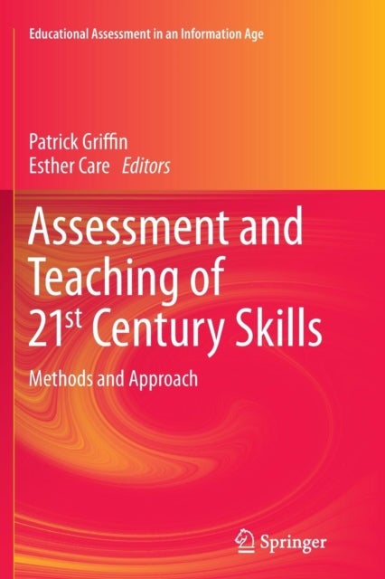 Assessment and Teaching of 21st Century Skills - Methods and Approach
