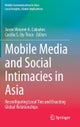 Mobile Media and Social Intimacies in Asia