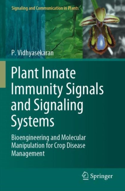 Plant Innate Immunity Signals and Signaling Systems - Bioengineering and Molecular Manipulation for Crop Disease Management