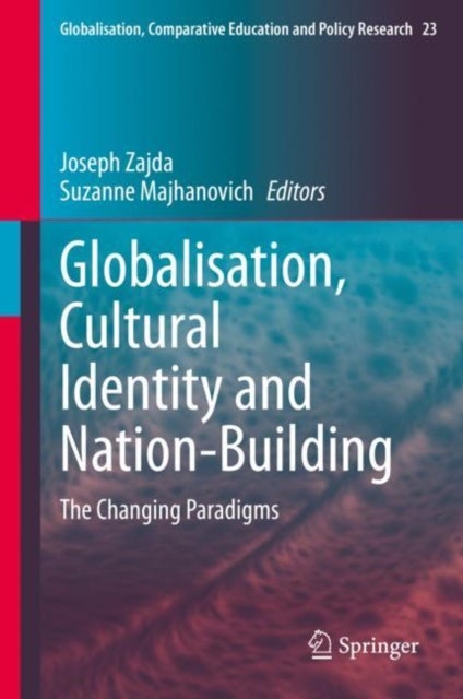 Globalisation, Cultural Identity and Nation-Building - The Changing Paradigms
