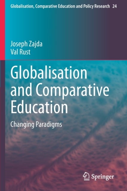 Globalisation and Comparative Education - Changing Paradigms