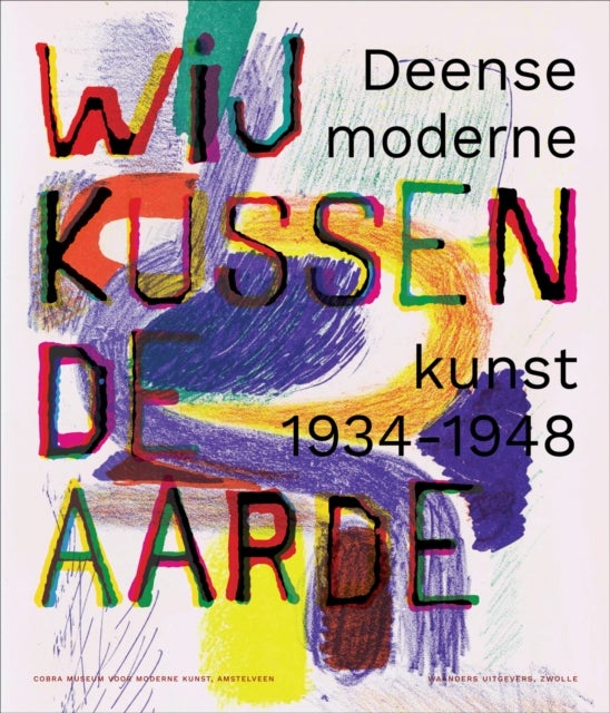 We kiss the earth - Danish modern art 1934-1948
