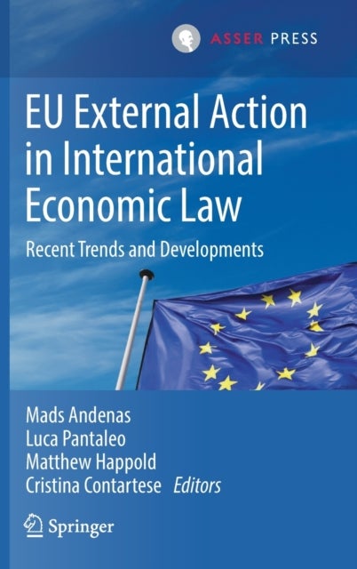 EU External Action in International Economic Law - Recent Trends and Developments