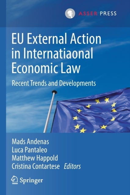 EU External Action in International Economic Law - Recent Trends and Developments