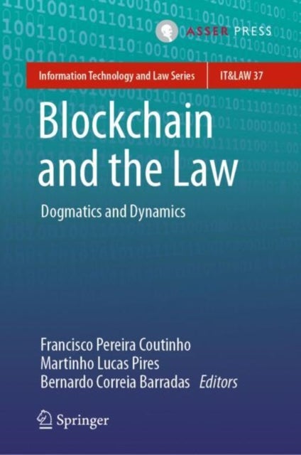 Blockchain and the Law - Dogmatics and Dynamics