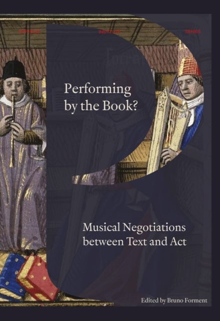 Performing by the Book? - Musical Negotiations between Text and Act