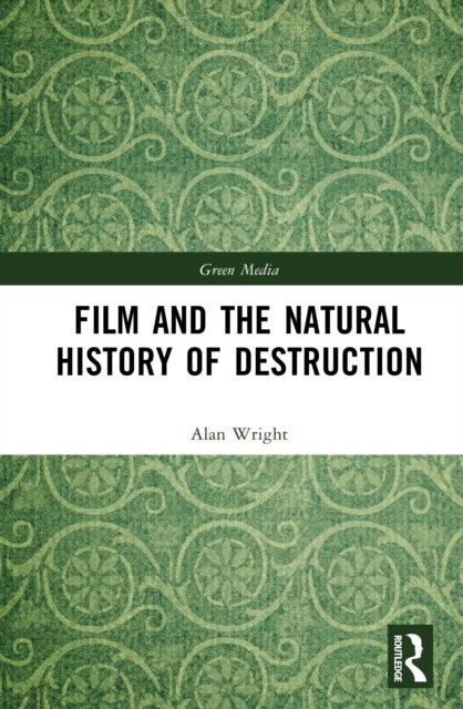 Film and the Natural History of Destruction - Walter Benjamin for the Anthropocene